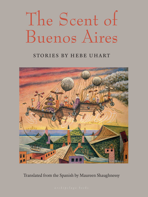 Title details for The Scent of Buenos Aires by Hebe Uhart - Wait list